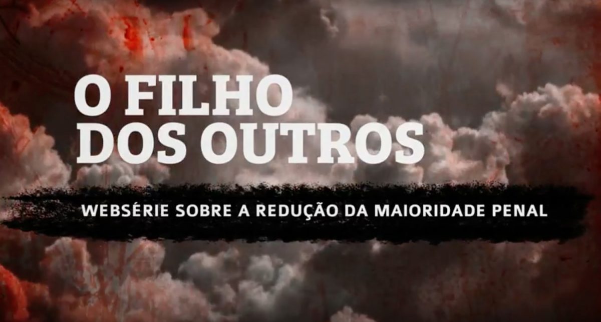 webserie-documental-o-filho-dos-outros-debate-a-reducao-da-maioridade-penal-no-brasil