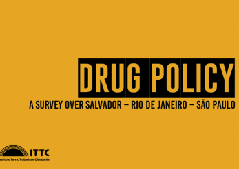 Drug Policy: A survey over Salvador - Rio de Janeiro - São Paulo