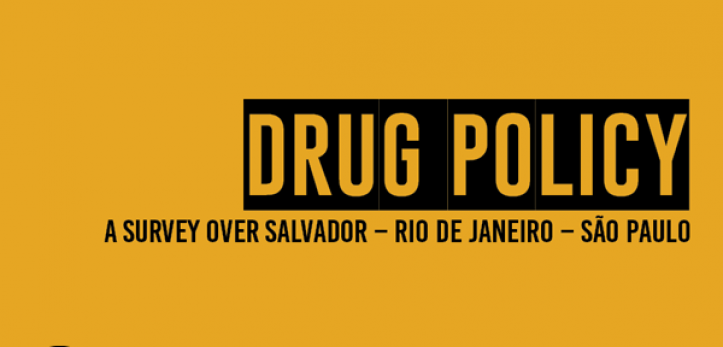 Drug Policy: A survey over Salvador - Rio de Janeiro - São Paulo