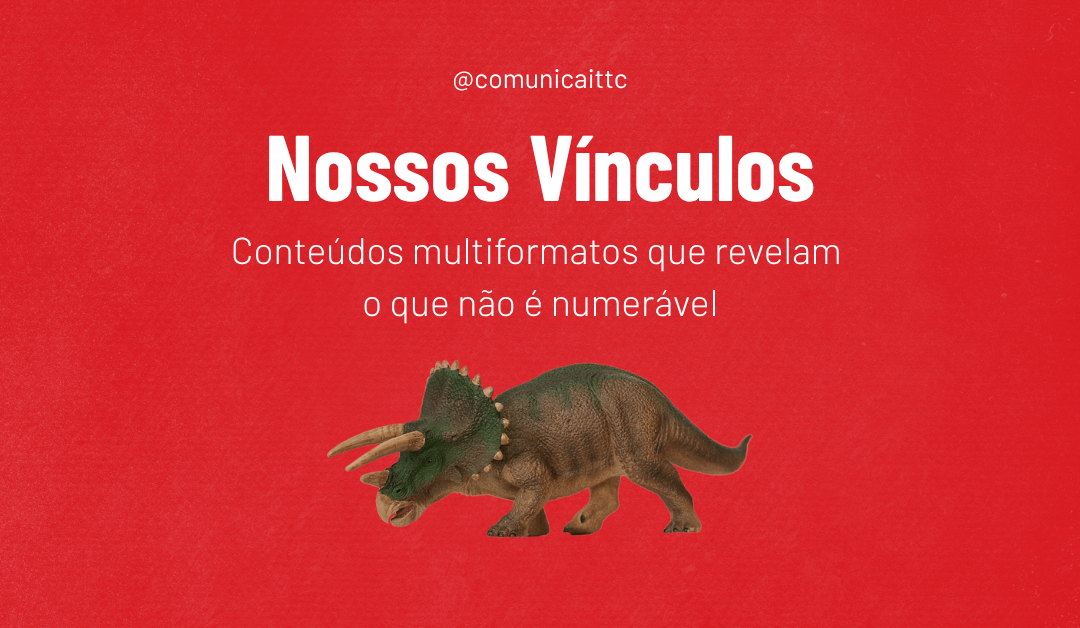 NOSSOS VÍNCULOS: The Dinosaur