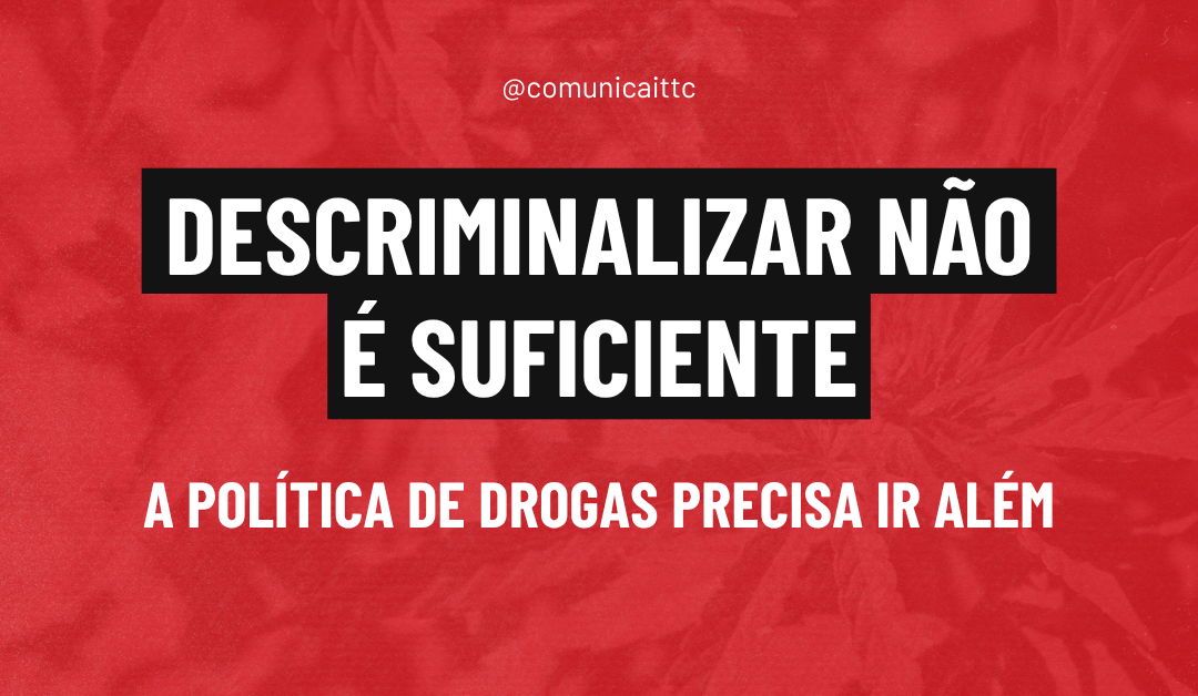 A descriminalização da maconha e a política proibicionista 